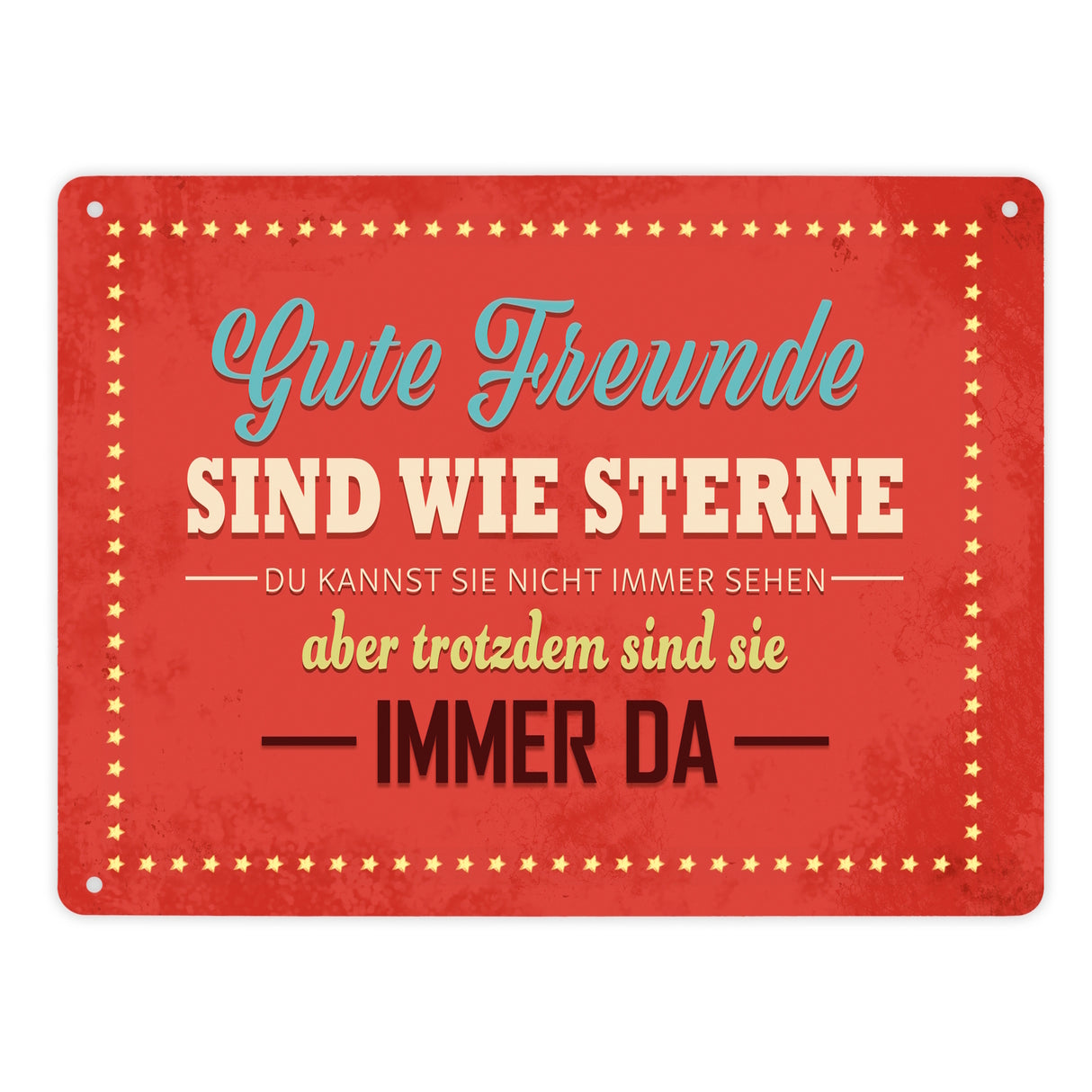 Metallschild mit Spruch: Gute Freunde sind wie Sterne…