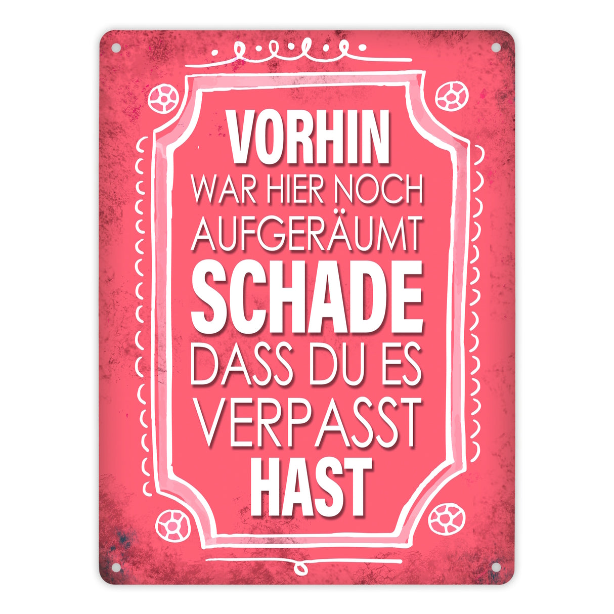 Vorhin war hier noch aufgeräumt Metallschild Unordnung Chaos Wohnung Zuhause
