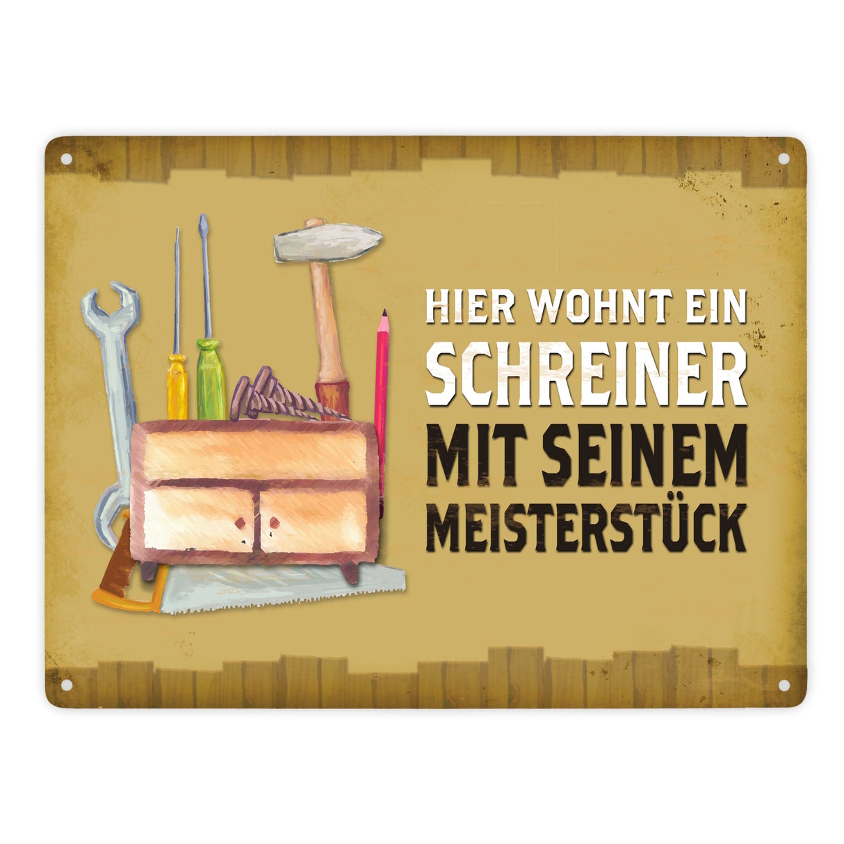 Metallschild mit Spruch: Hier wohnt ein Schreiner - mit ...