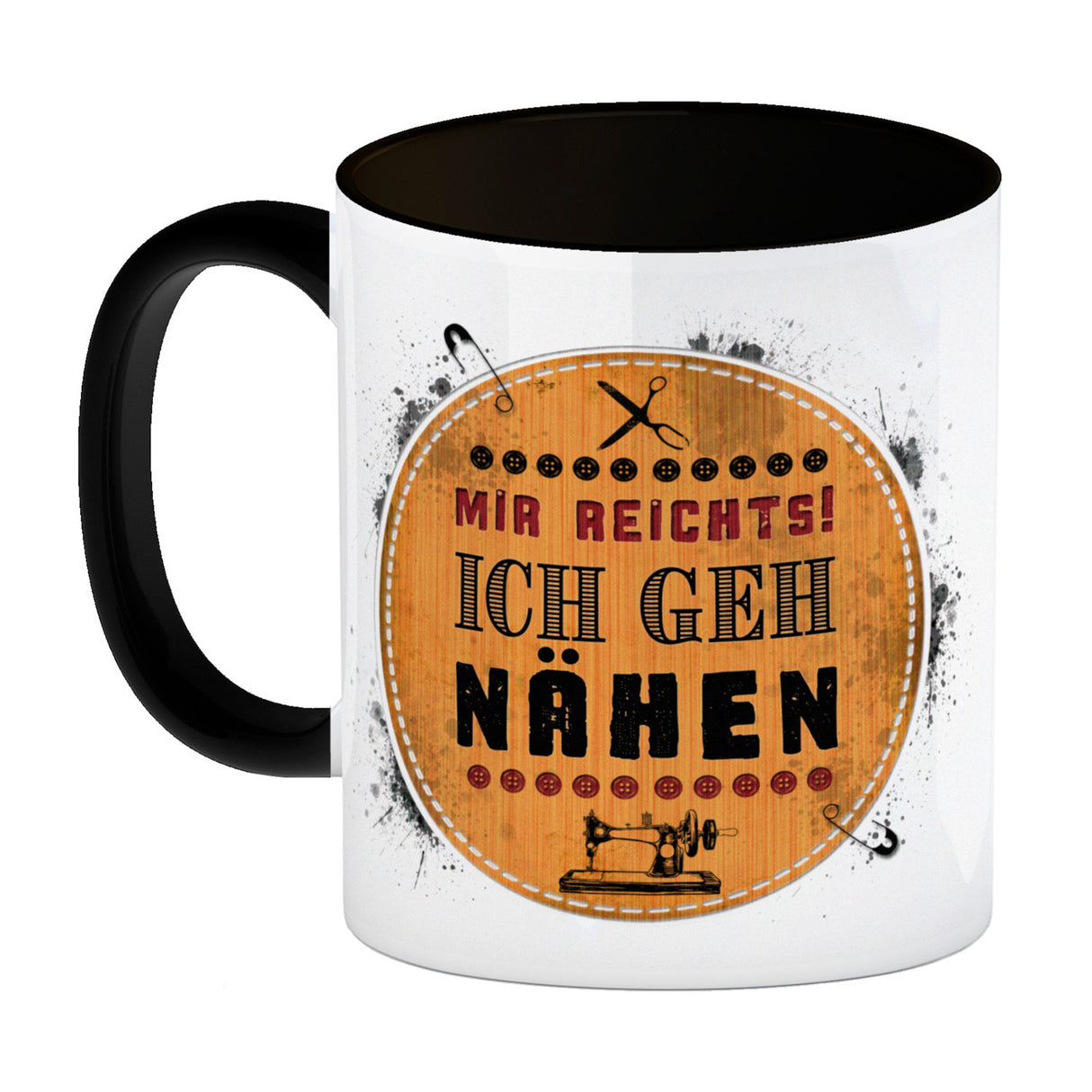 Kaffeebecher mit Spruch: Mir reicht's! Ich geh nähen
