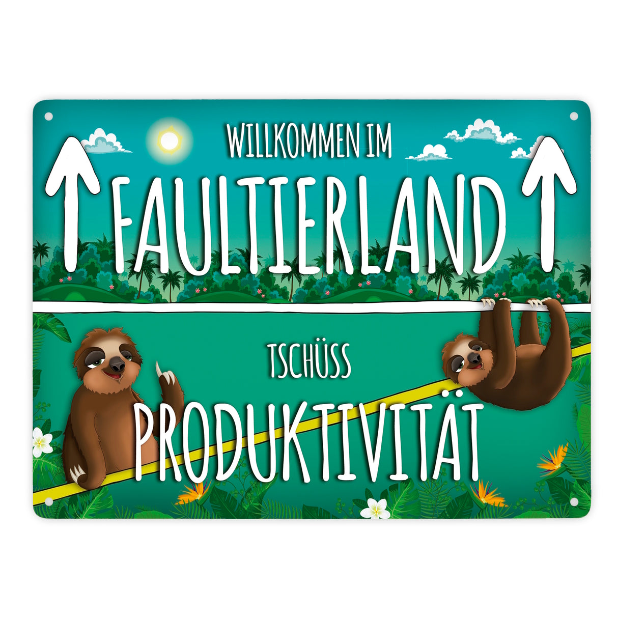 Metallschild mit Faultier Motiv und Spruch: Willkommen im Faultierland - Tschüss ...