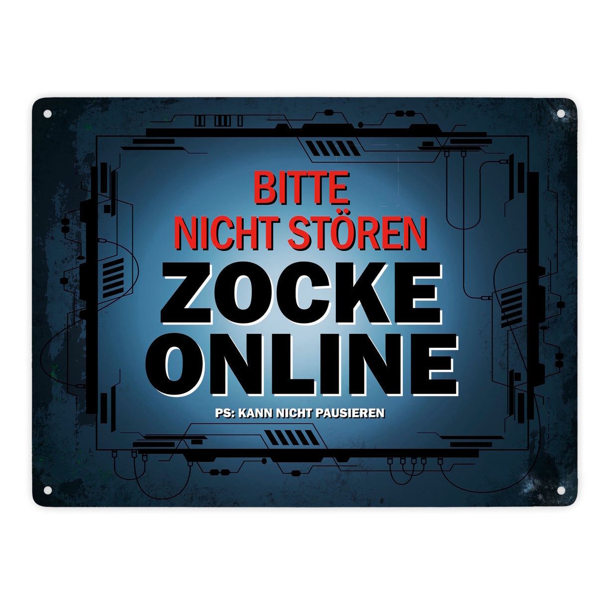 Metallschild mit Spruch: Bitte nicht stören - Zocke online