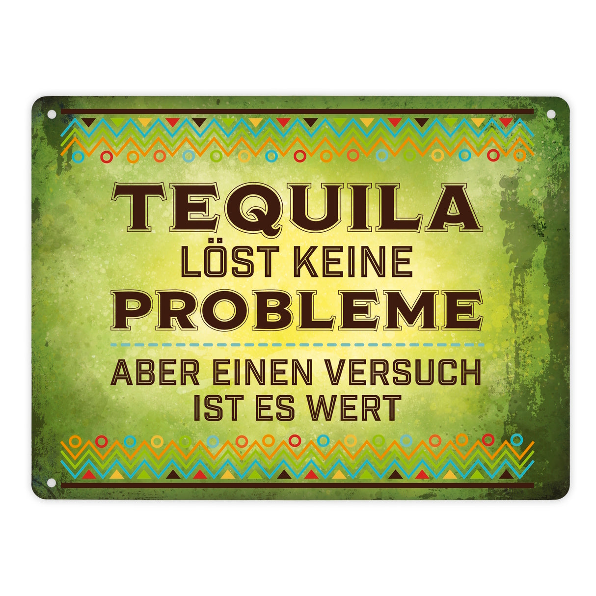 Alkohol Metallschild mit Spruch: Tequila löst keine Probleme …