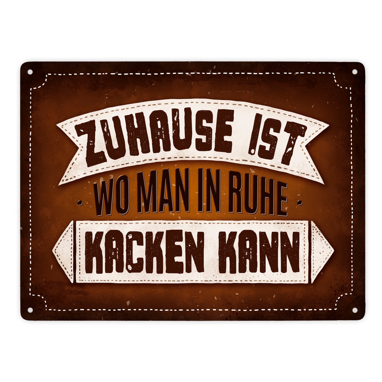 Toiletten Metallschild mit Klo Motiv und Spruch: Zuhause ist, wo man in Ruhe kacken kann