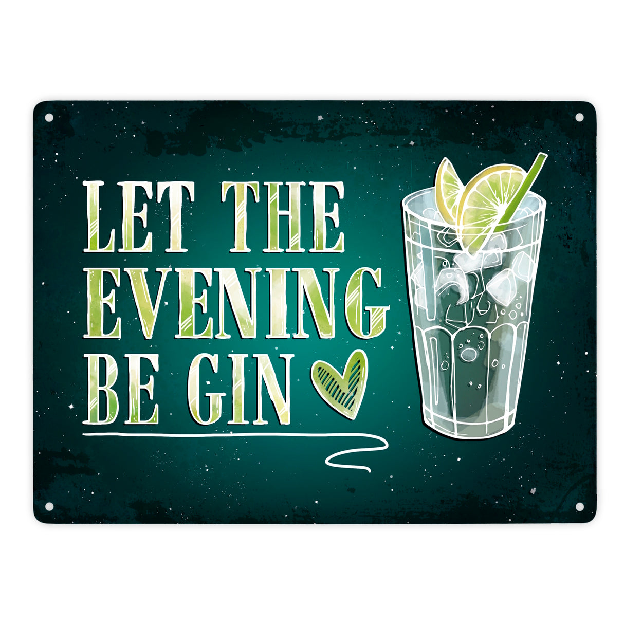 Gin Metallschild mit Alkohol Motiv und Spruch: Let the evening be gin