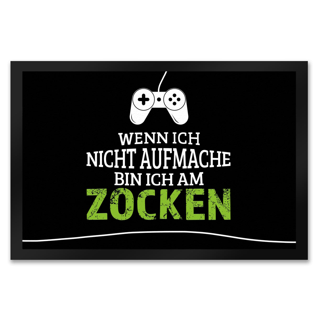 Wenn ich nicht aufmache, bin ich am zocken Fußmatte