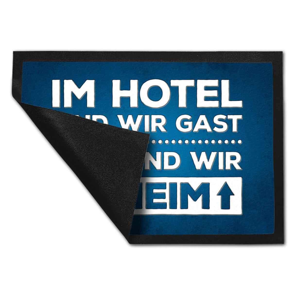 Hier sind wir daheim Fußmatte Zuhause Wohnungstüre Haustüre Home Hotel