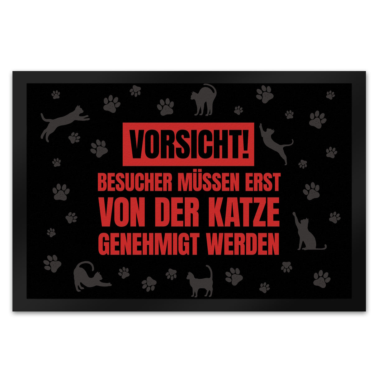 Besucher müssen erst von der Katze genehmigt werden Fußmatte - Kater Türe Katzen Haustüre Türsteher