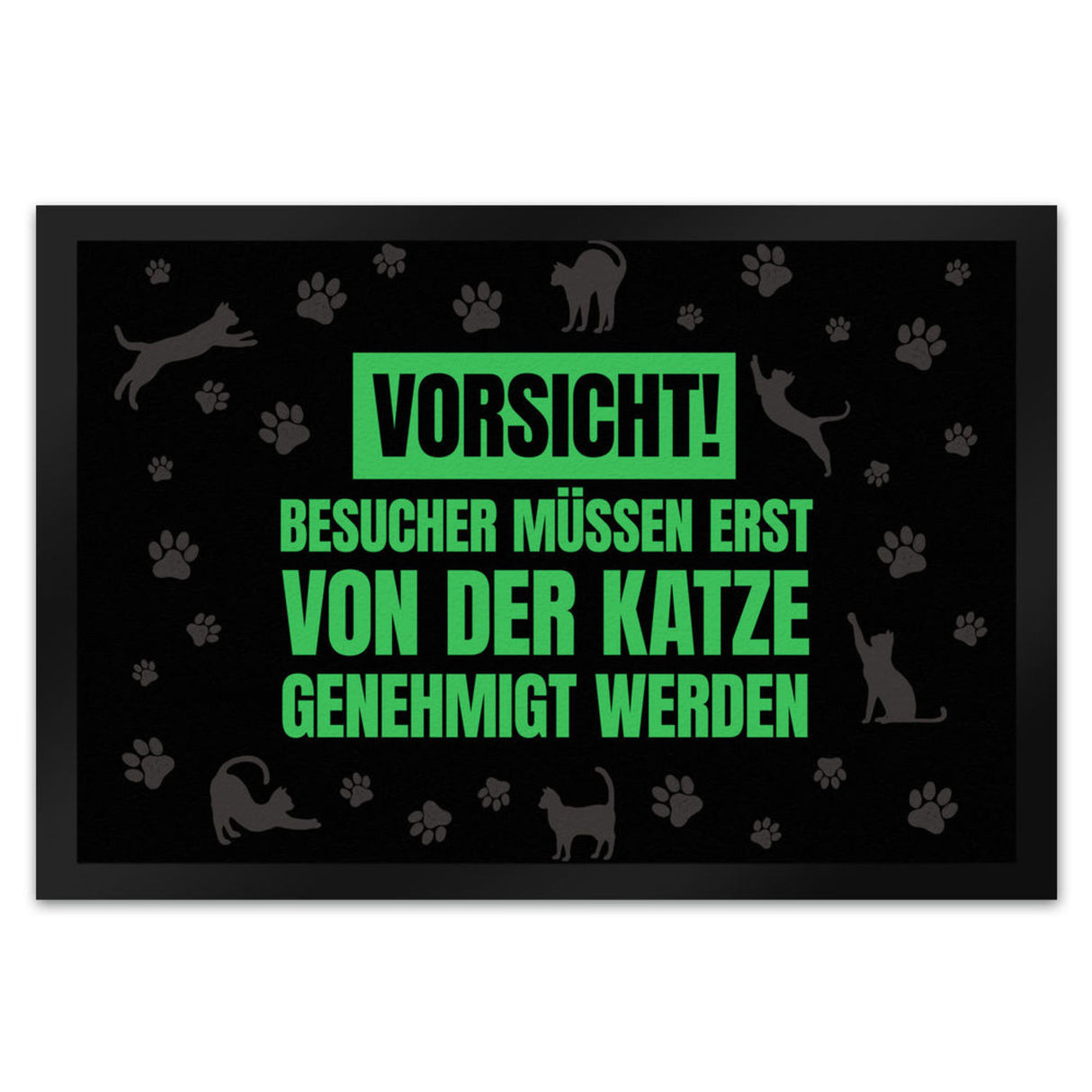 Besucher müssen erst von der Katze genehmigt werden Fußmatte - Kater Türe Katzen Haustüre Türsteher