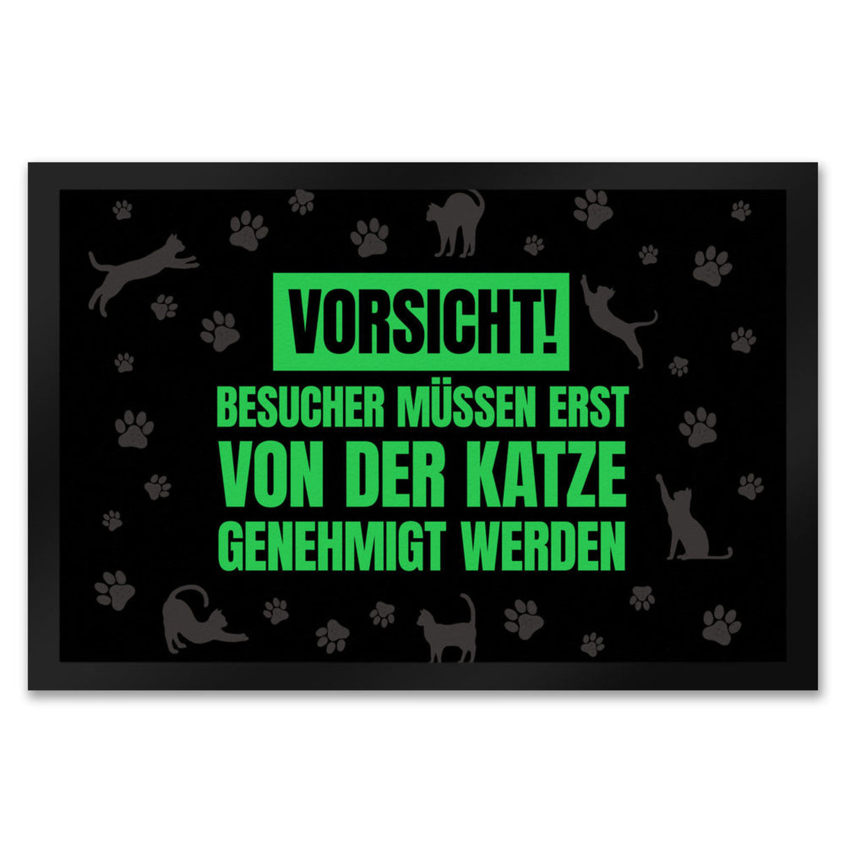 Besucher müssen erst von der Katze genehmigt werden Fußmatte - Kater Türe Katzen Haustüre Türsteher
