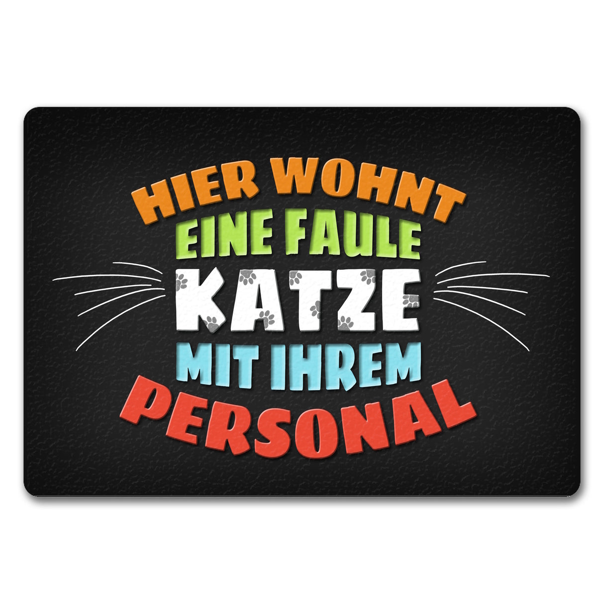 Hier wohnt eine faule Katze mit ihrem Personal Fußmatte