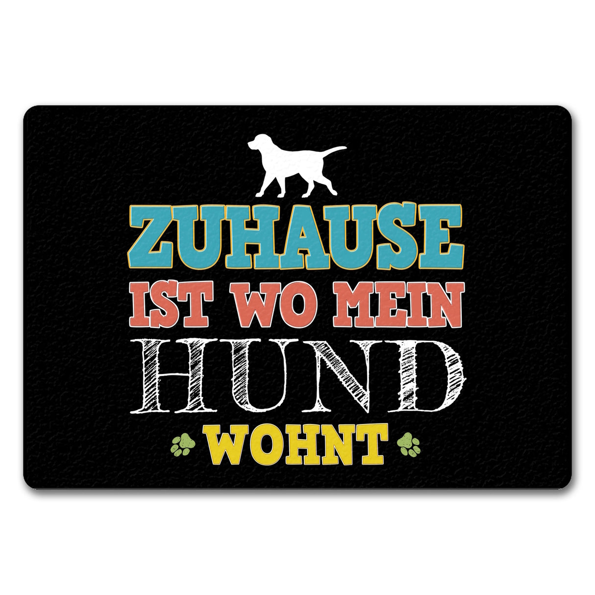 Zuhause ist wo mein Hund wohnt Fußmatte