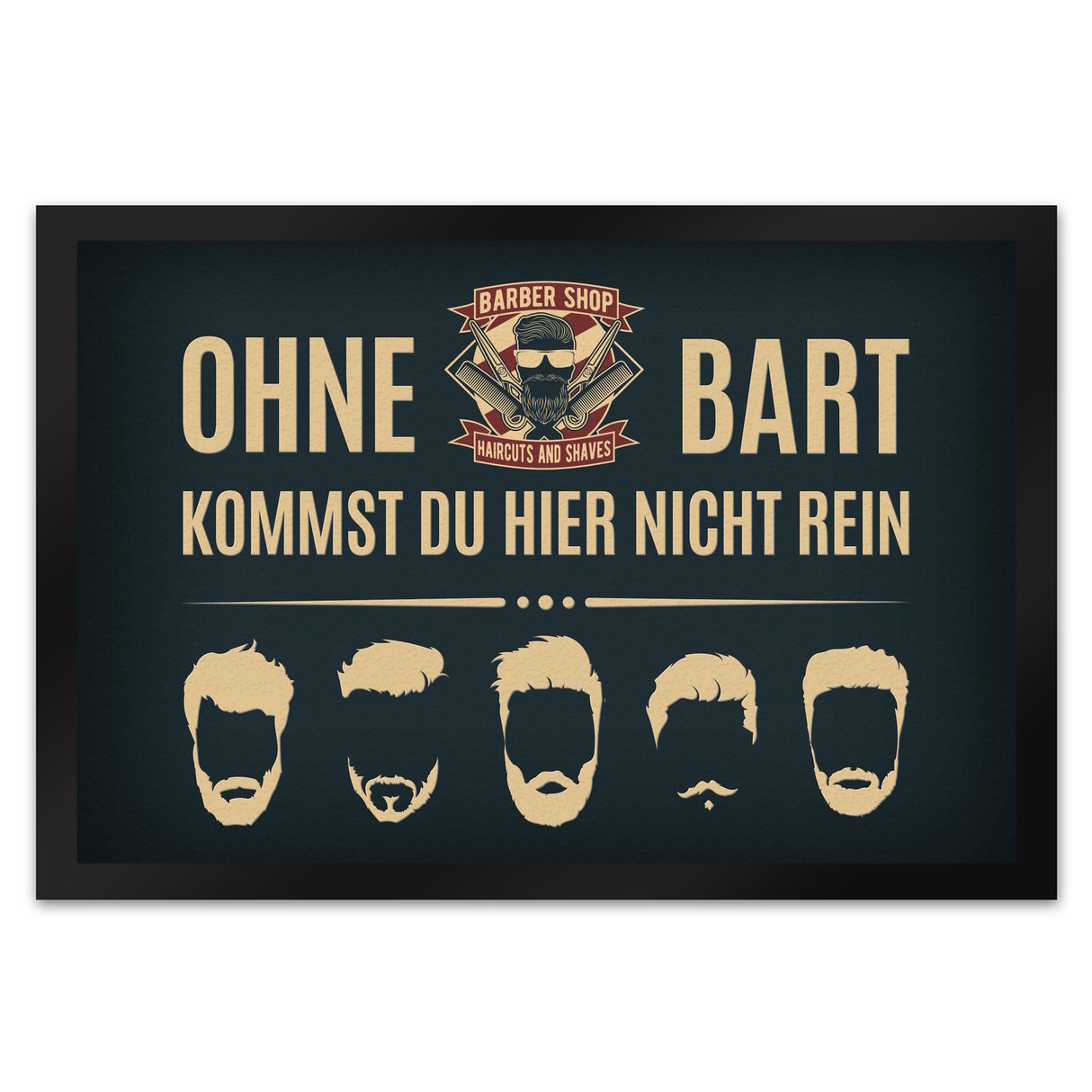 Ohne Bart kommt du hier nicht rein Fußmatte mit Barber-Shop Motiv