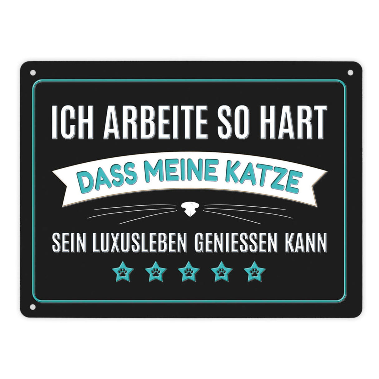Luxusleben Katze Metallschild mit Barthaar Motiv - Haustier Luxus Arbeit Kater Katze Büro
