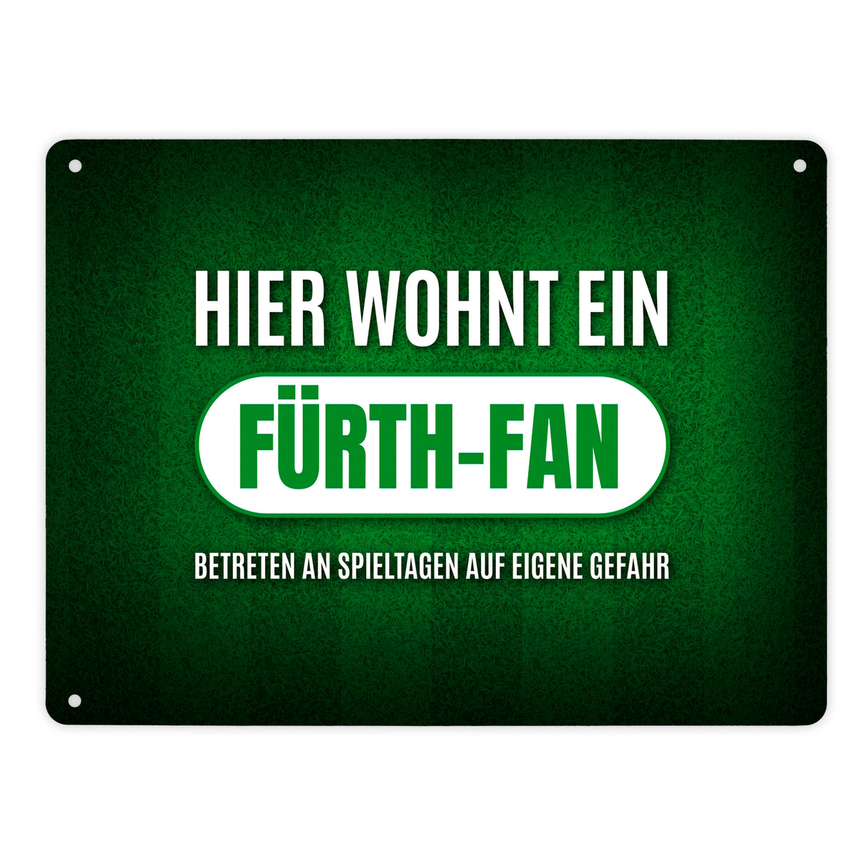 Hier wohnt ein Fürth-Fan Metallschild mit Rasen Motiv