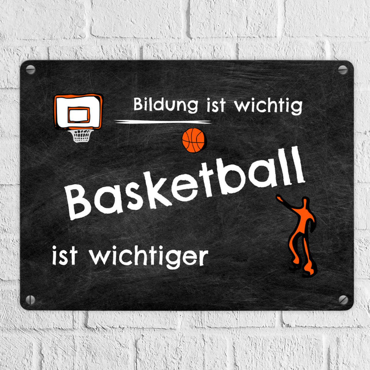 Basketball Metallschild - Arbeit ist wichtig Basketball ist wichtiger