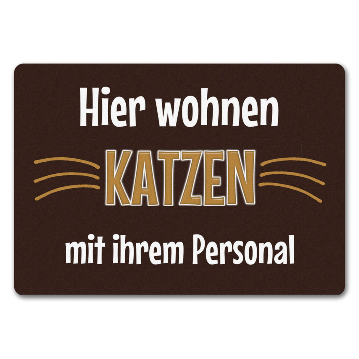 Fußmatte Hier wohnt eine Katze mit ihrem Personal