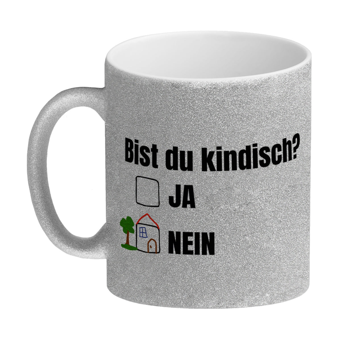 Kaffeebecher Bist du kindisch mit Häuschen - Tasse