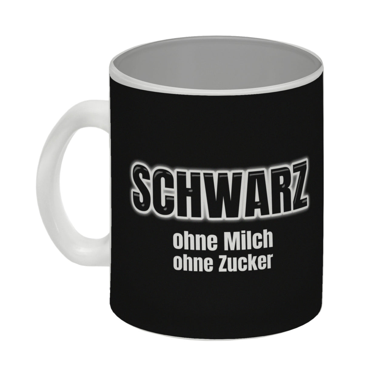 Kaffeebecher mit Spruch SCHWARZ ohne Milch ohne Zucker für Koffeinjunkies