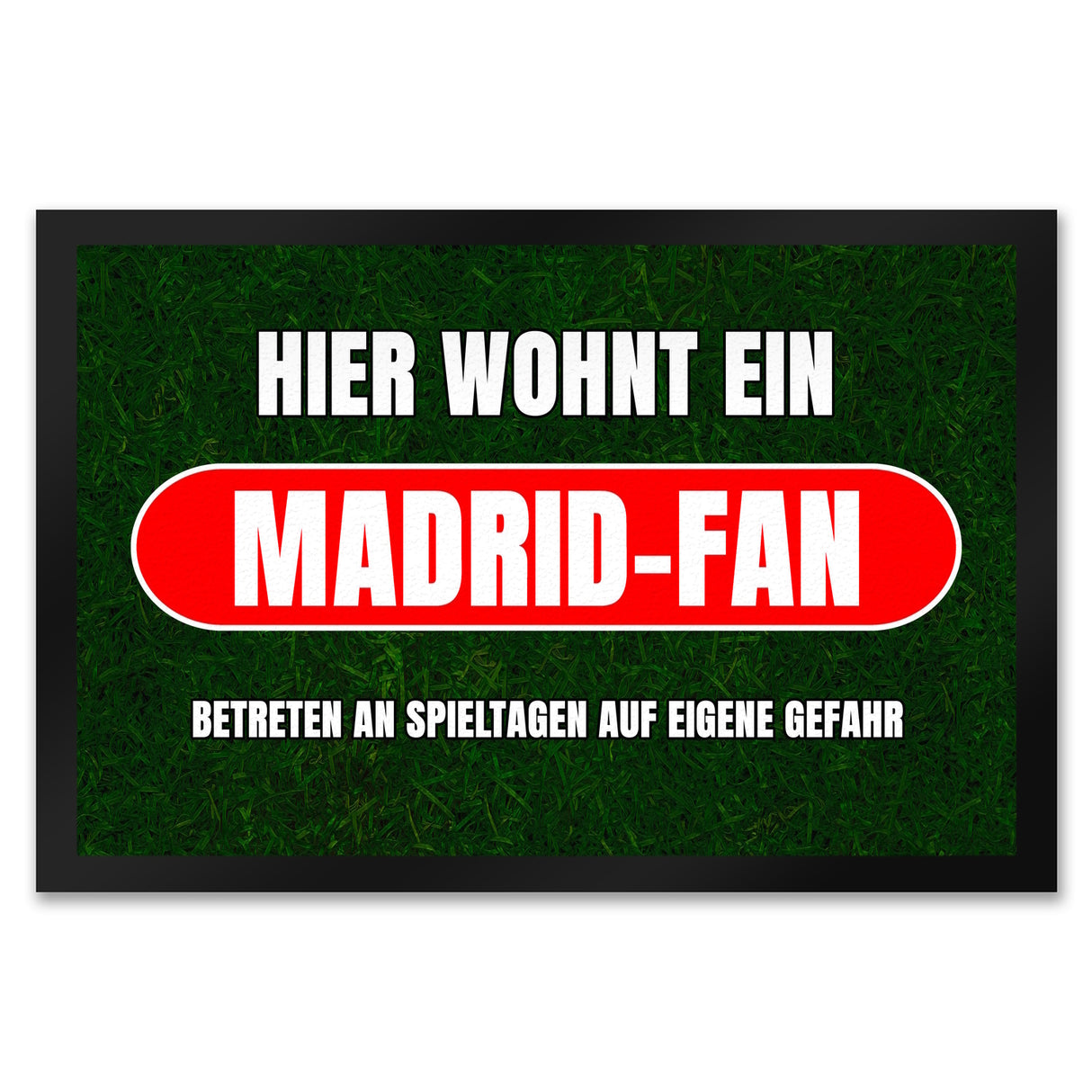 Hier wohnt ein Madrid-Fan Fußmatte in 35x50 cm mit Rasenmotiv