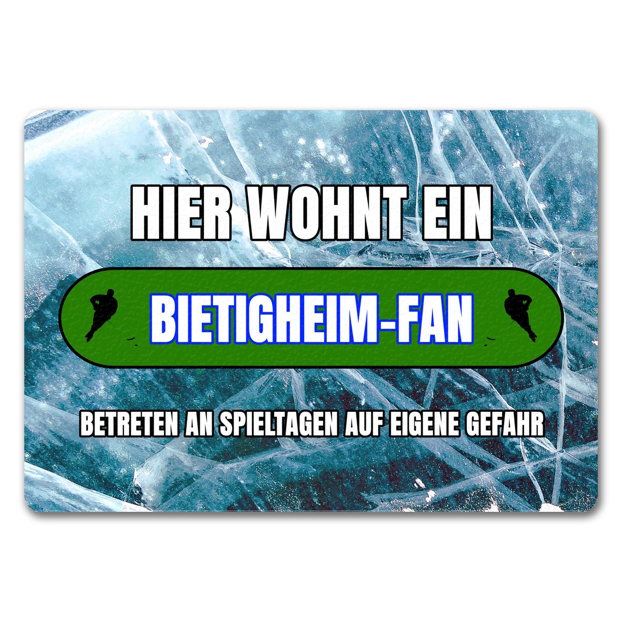 Hier wohnt ein Bietigheim-Fan Fußmatte in 35x50 cm mit Eishallen Boden-Motiv