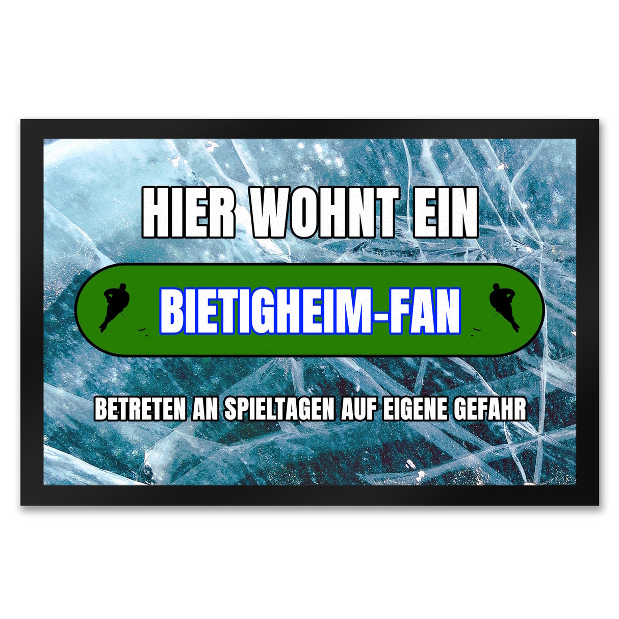Hier wohnt ein Bietigheim-Fan Fußmatte in 35x50 cm mit Eishallen Boden-Motiv