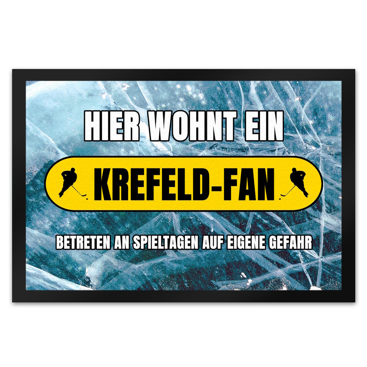Hier wohnt ein Krefeld-Fan Fußmatte in 35x50 cm mit Eishallen Boden-Motiv