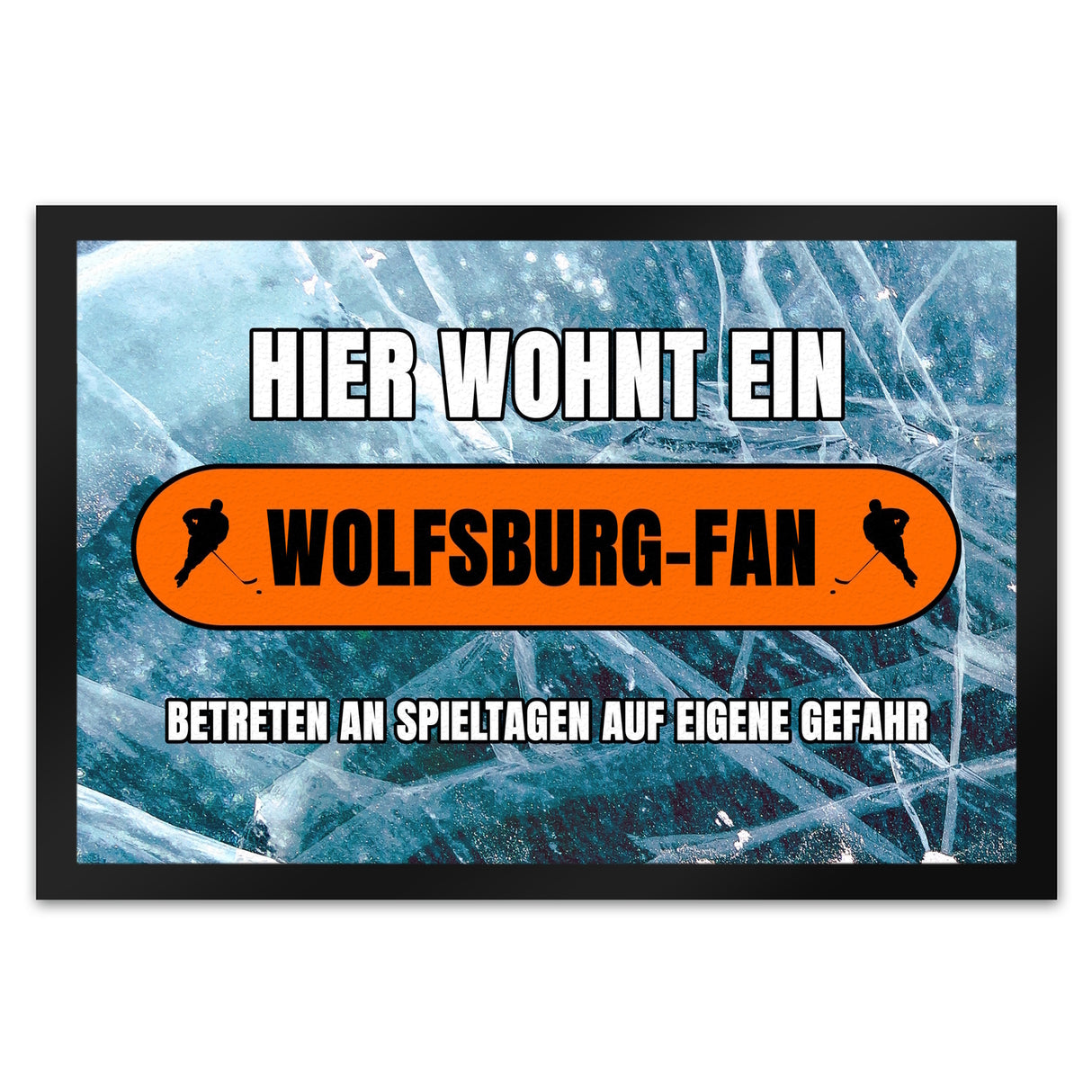 Hier wohnt ein Wolfsburg-Fan Fußmatte in 35x50 cm mit Eishallen Boden-Motiv
