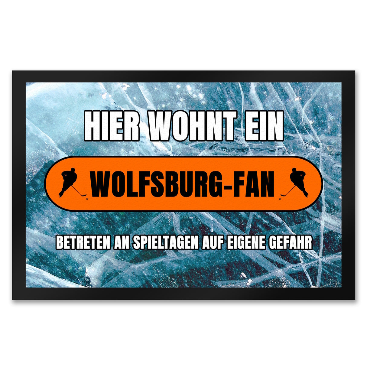 Hier wohnt ein Wolfsburg-Fan Fußmatte in 35x50 cm mit Eishallen Boden-Motiv