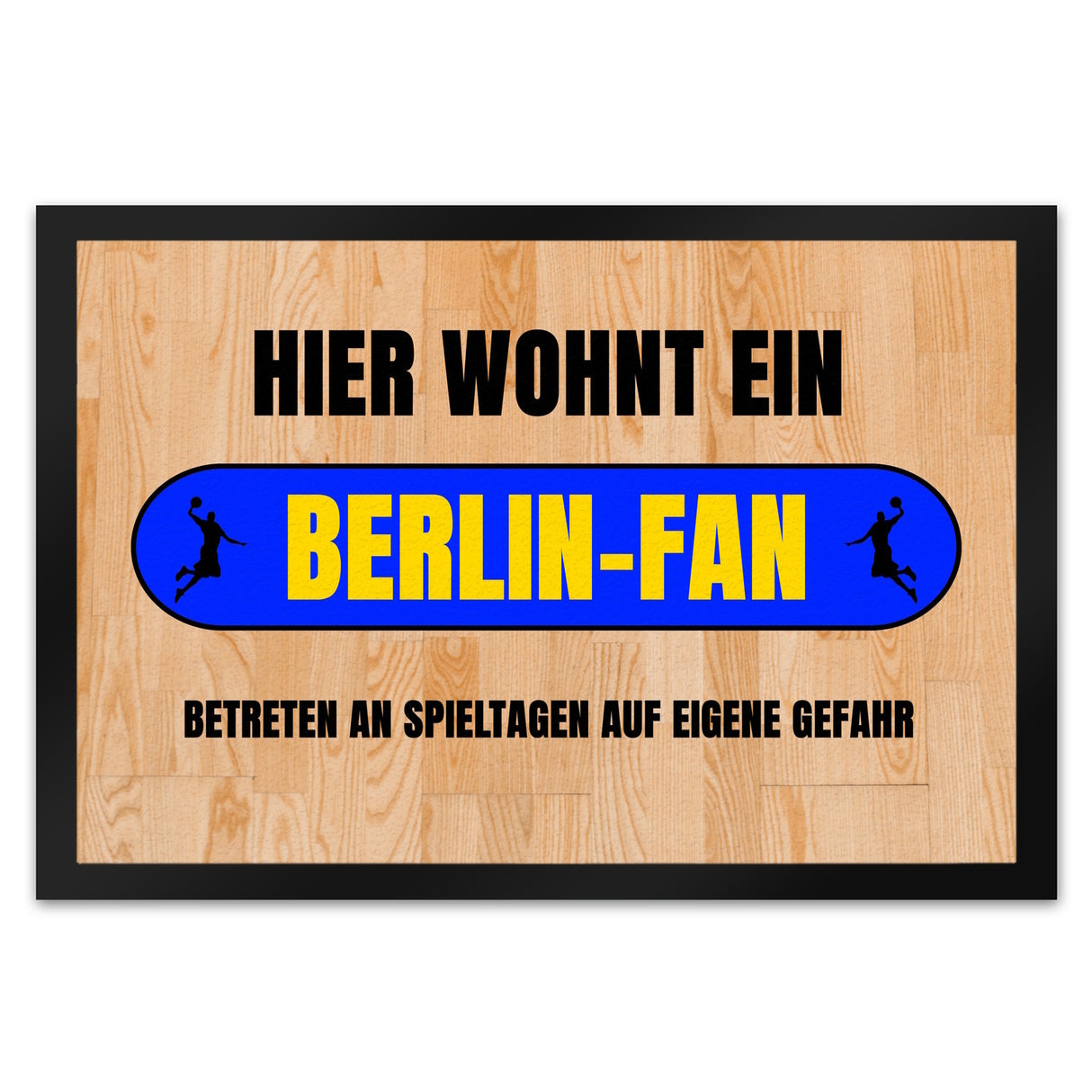 Hier wohnt ein Berlin-Fan Fußmatte in 35x50 cm mit Turnhallenboden Motiv