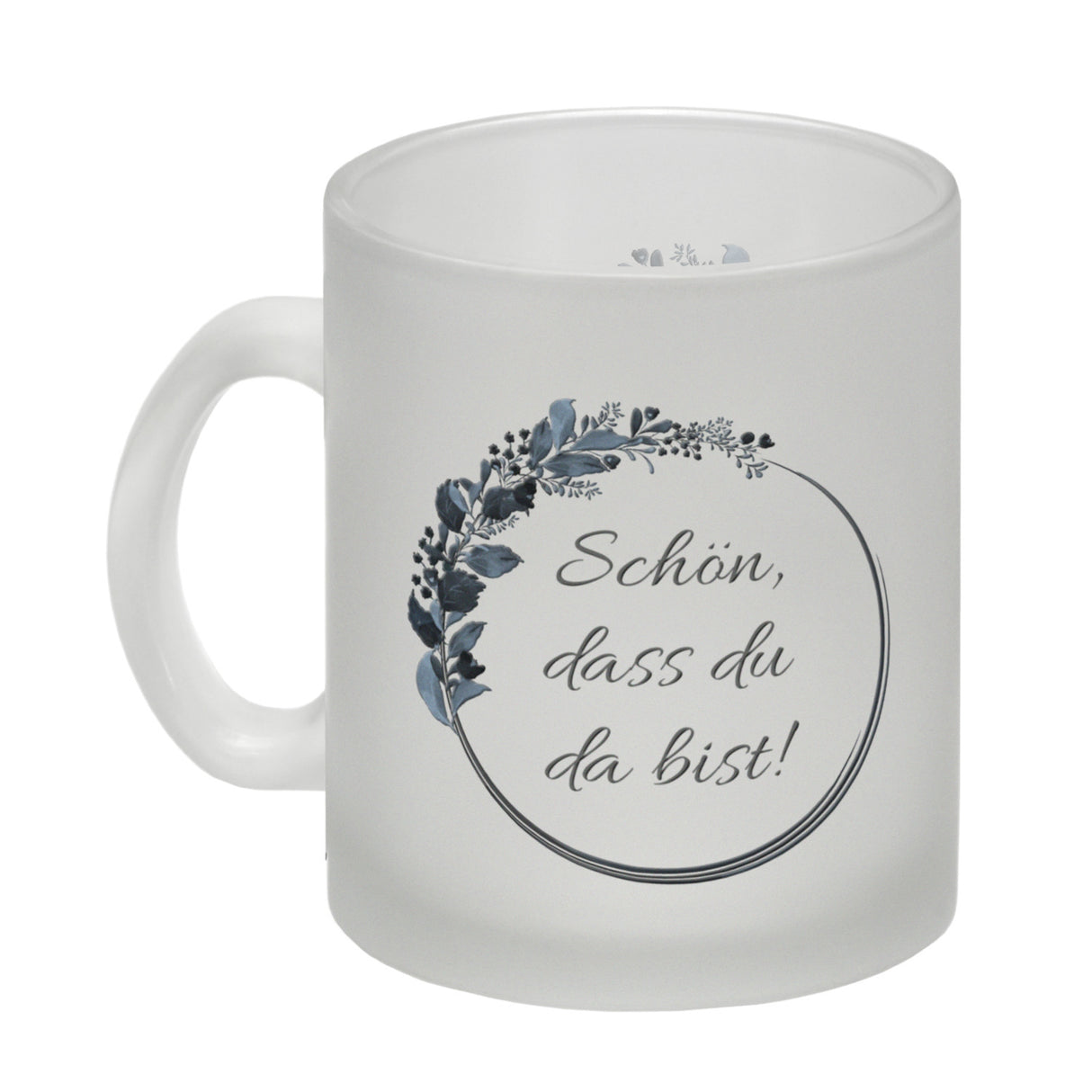 Schön, dass du da bist! Kaffeebecher mit Blumenkranz herrlich wunderbar Kaffeepott Trinkschale edel Gebinde Bukett Strauß Blumen Bouquet Spruch Slogan Sinnspruch Lebensregel