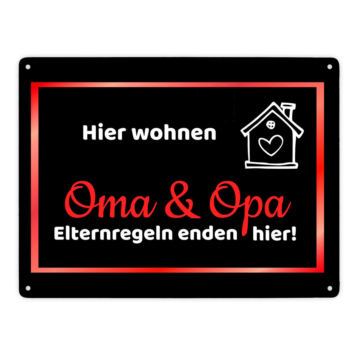 Hier wohnen Oma und Opa - Elternregeln enden hier Metallschild in 15x20 cm
