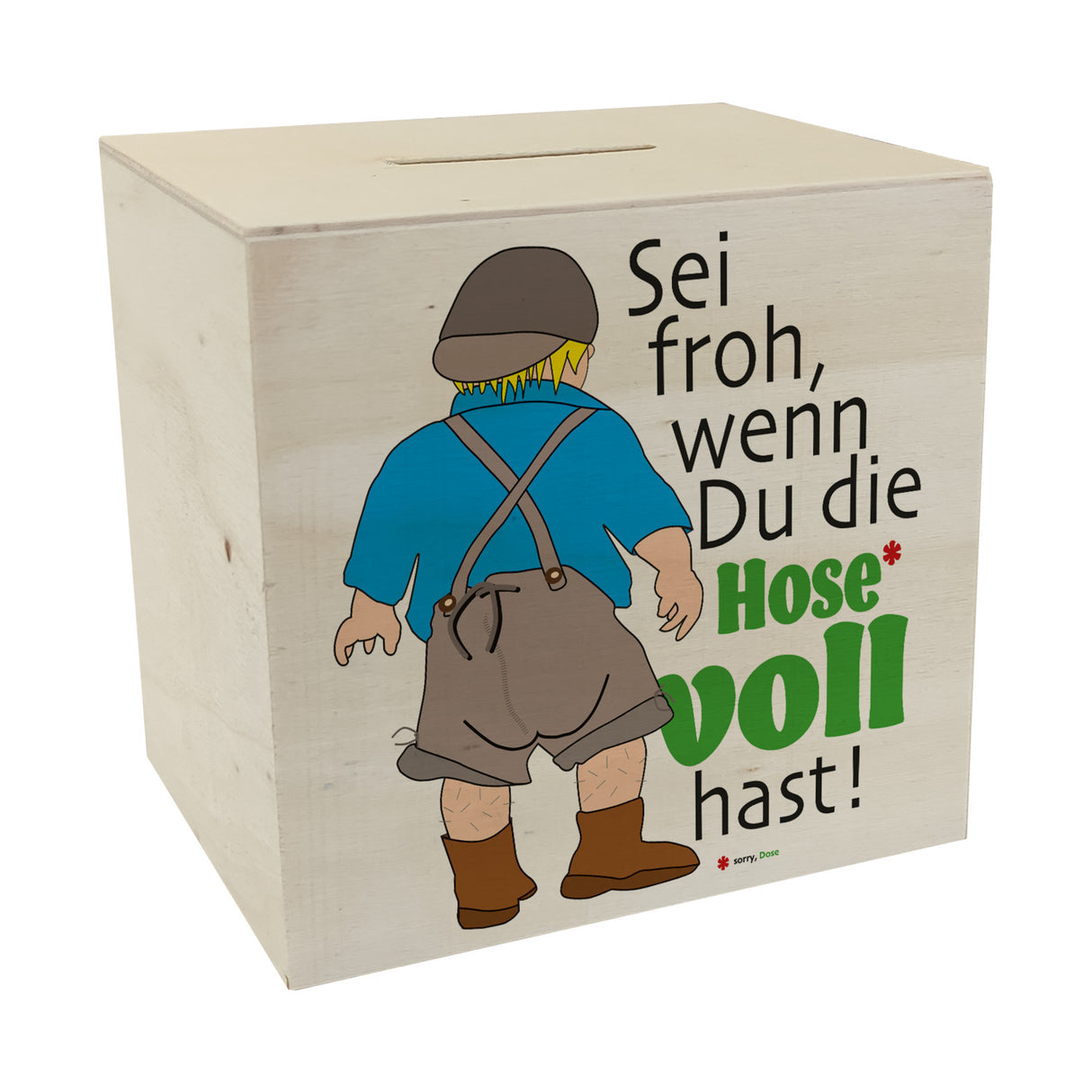 Volle Lederhose Spardose mit Spruch - Hosen voll