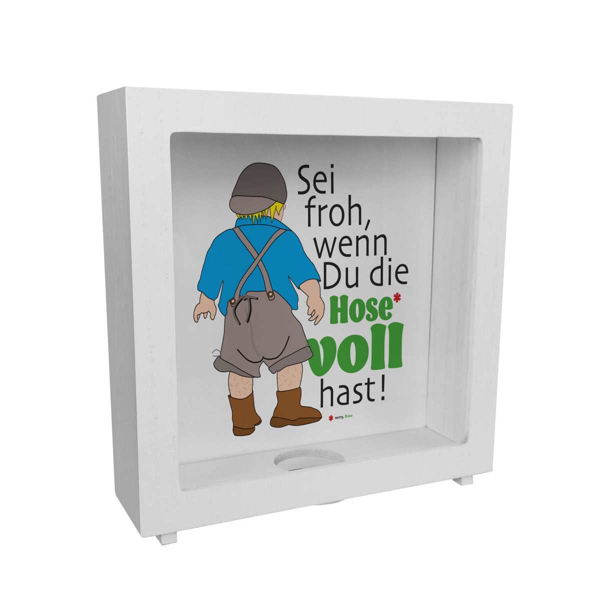 Volle Lederhose Spardose mit Spruch - Hosen voll