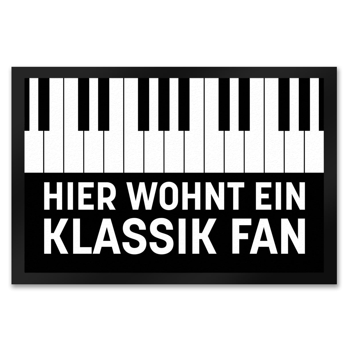 Hier wohnt ein Klassik Fan Fußmatte mit Klavier Motiv