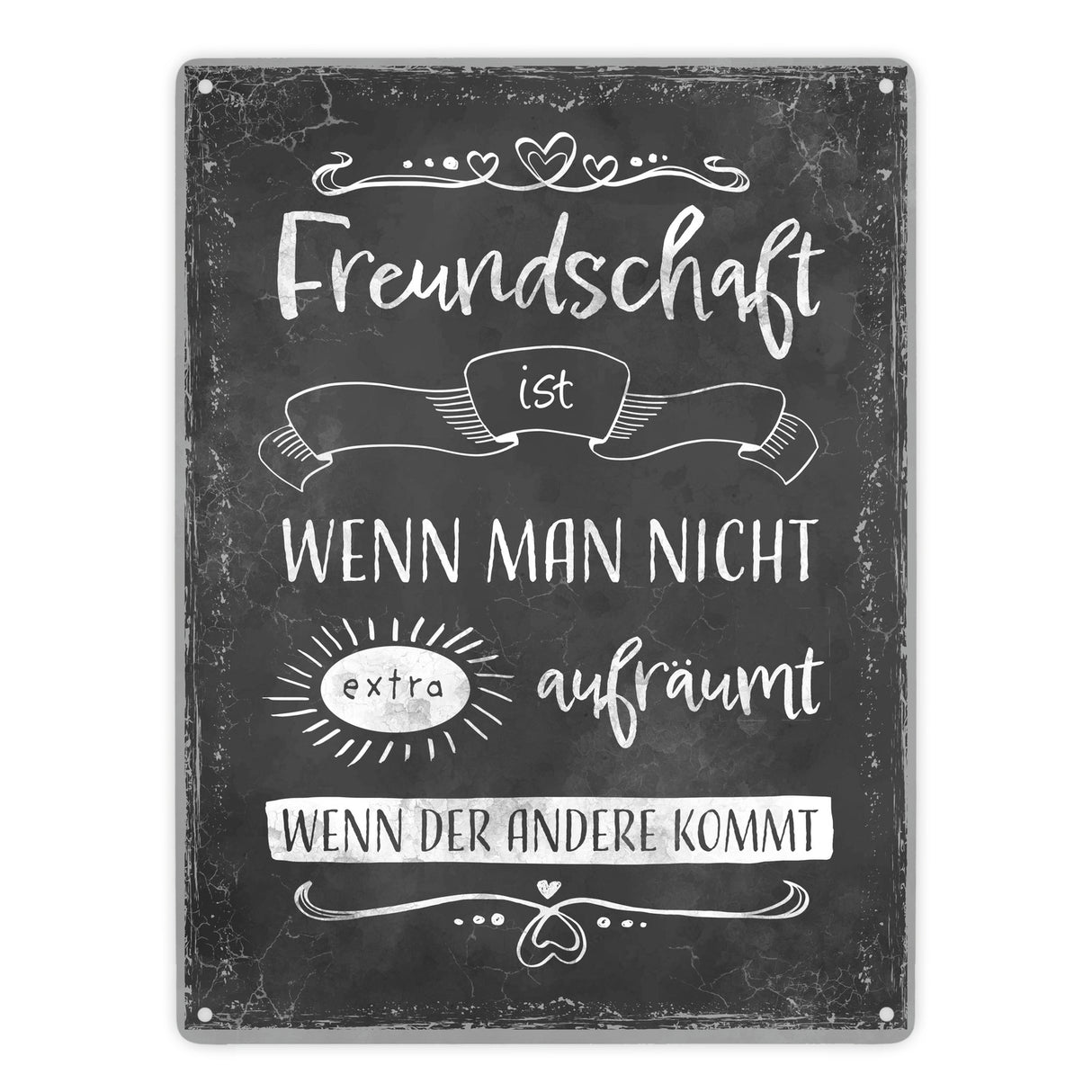 Metallschild mit lustigem Spruch zu Freundschaft und Aufräumen