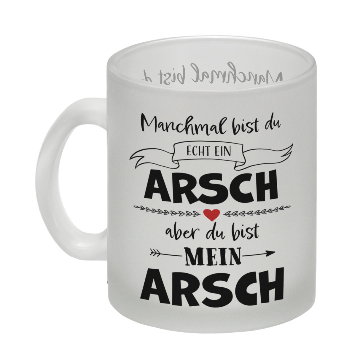 Manchmal bist du echt ein Arsch Kaffeebecher zum Valentinstag