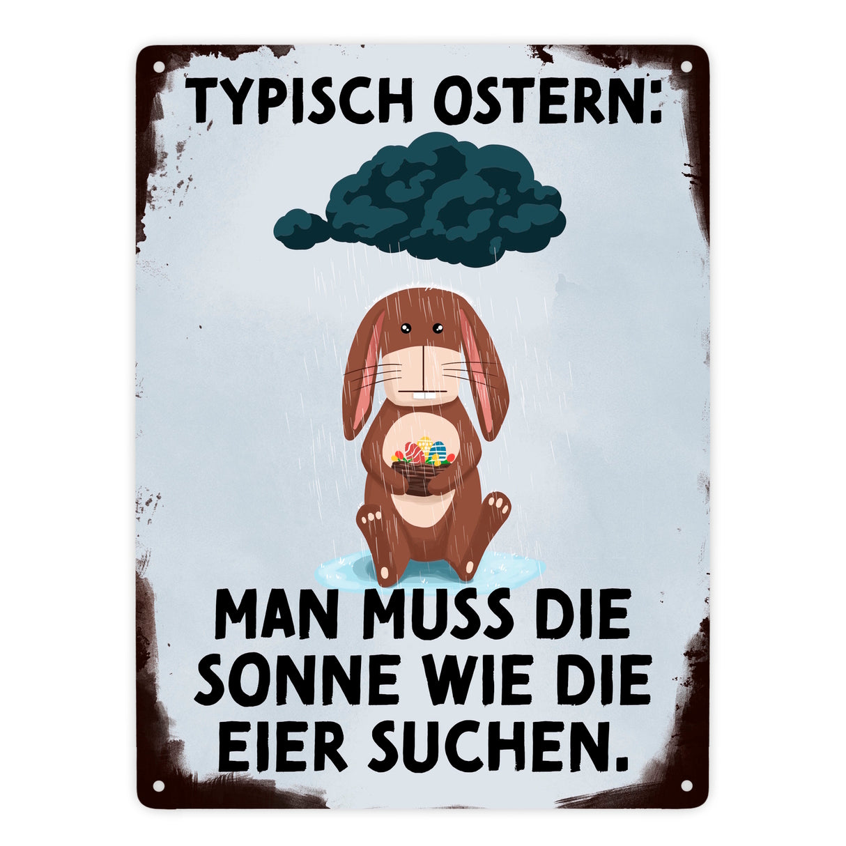 Typisch Ostern… Metallschild mit lustigem Spruch