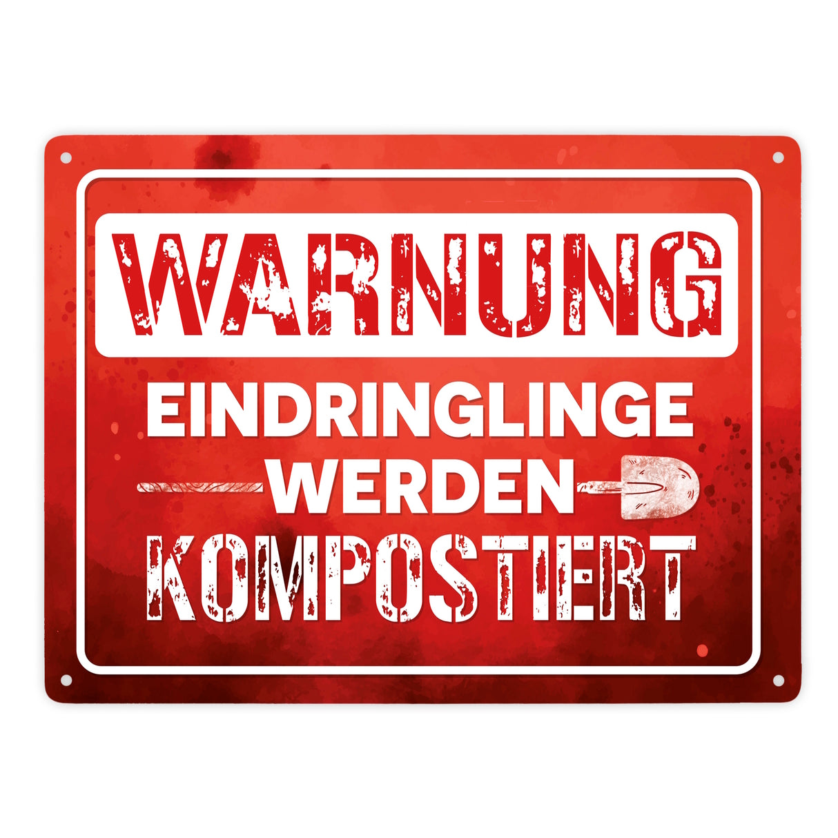 Warnung Eindringlinge werden kompostiert Metallschild