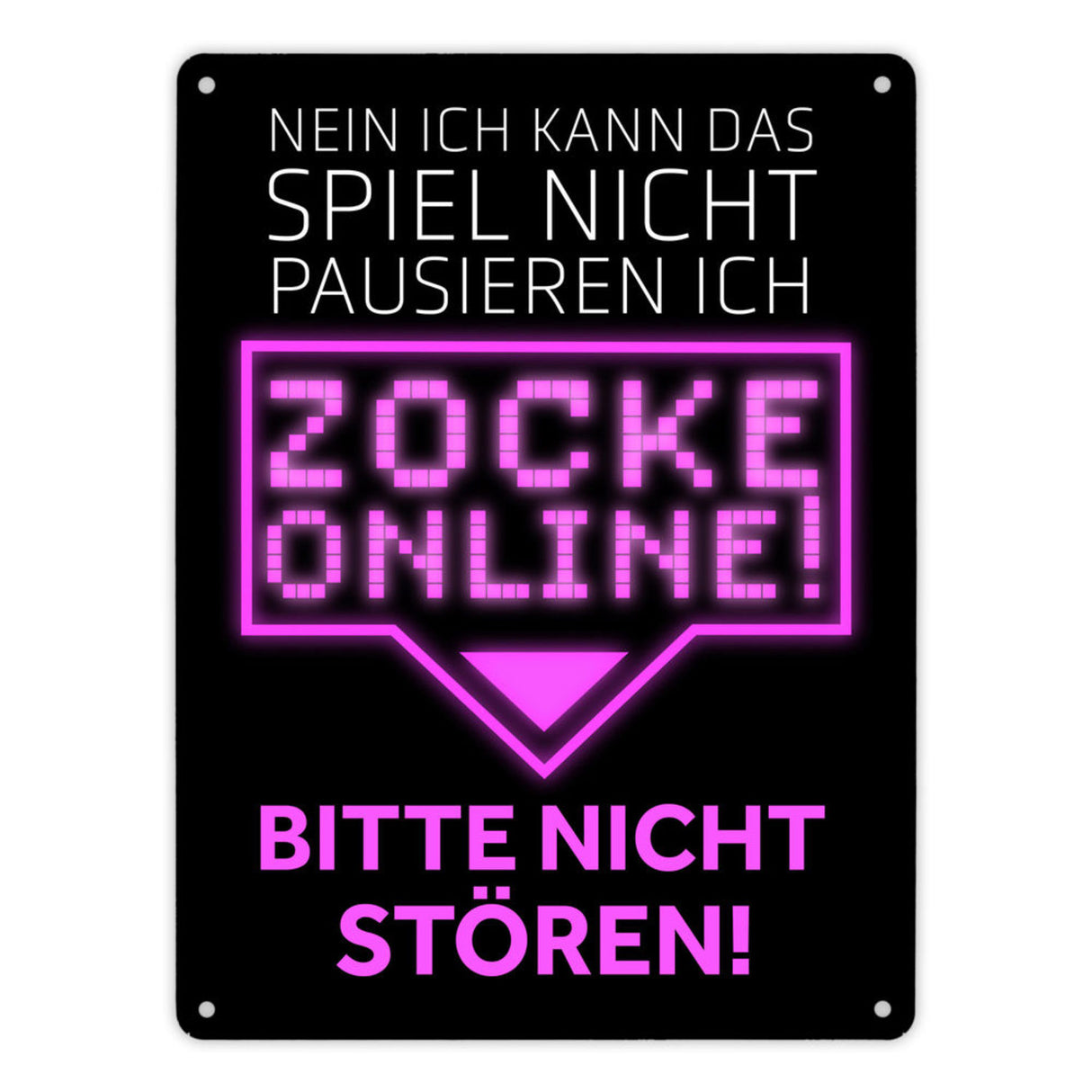 Kann nicht pausieren zocke online! Metallschild