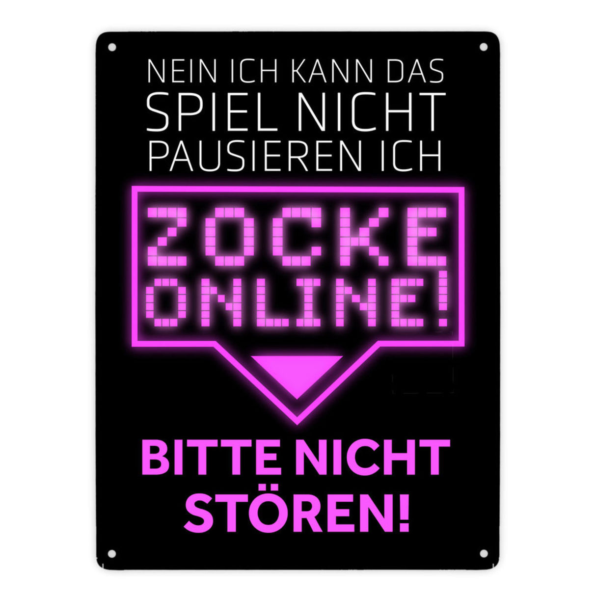 Kann nicht pausieren zocke online! Metallschild