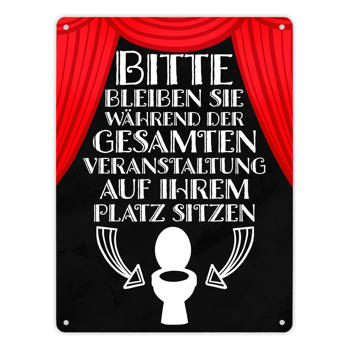 Bitte sitzen bleiben Toiletten Metallschild mit rotem Vorhang