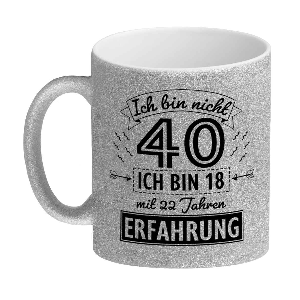 Witziger Kaffeebecher für den 40. Geburtstag mit Motiv: Erfahrung