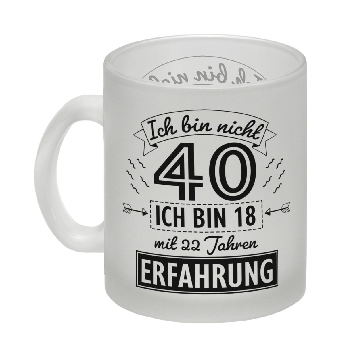 Witziger Kaffeebecher für den 40. Geburtstag mit Motiv: Erfahrung
