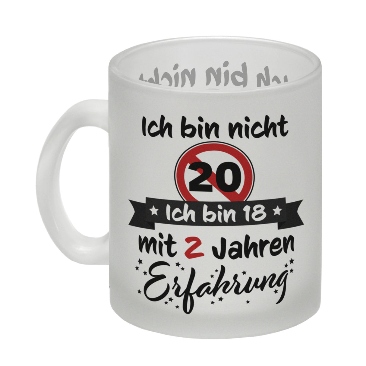 20. Geburtstag Kaffeebecher mit lustigem Spruch: 18 mit Erfahrung