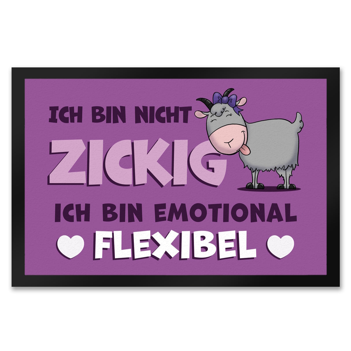 Ich bin nicht zickig ich bin emotional flexibel Ziege Fußmatte
