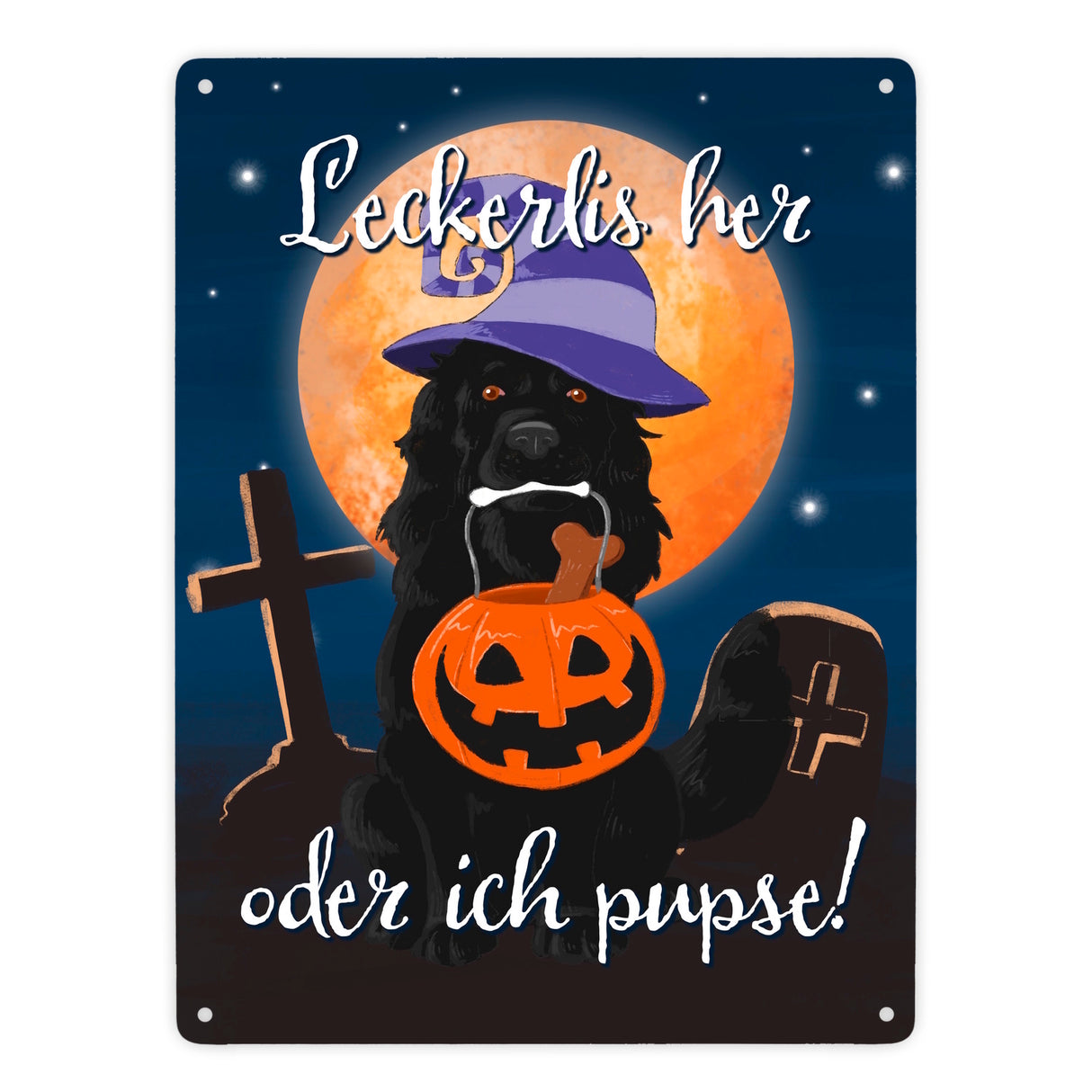 Leckerlis her oder ich pupse Halloween Metallschild mit schwarzem Hund