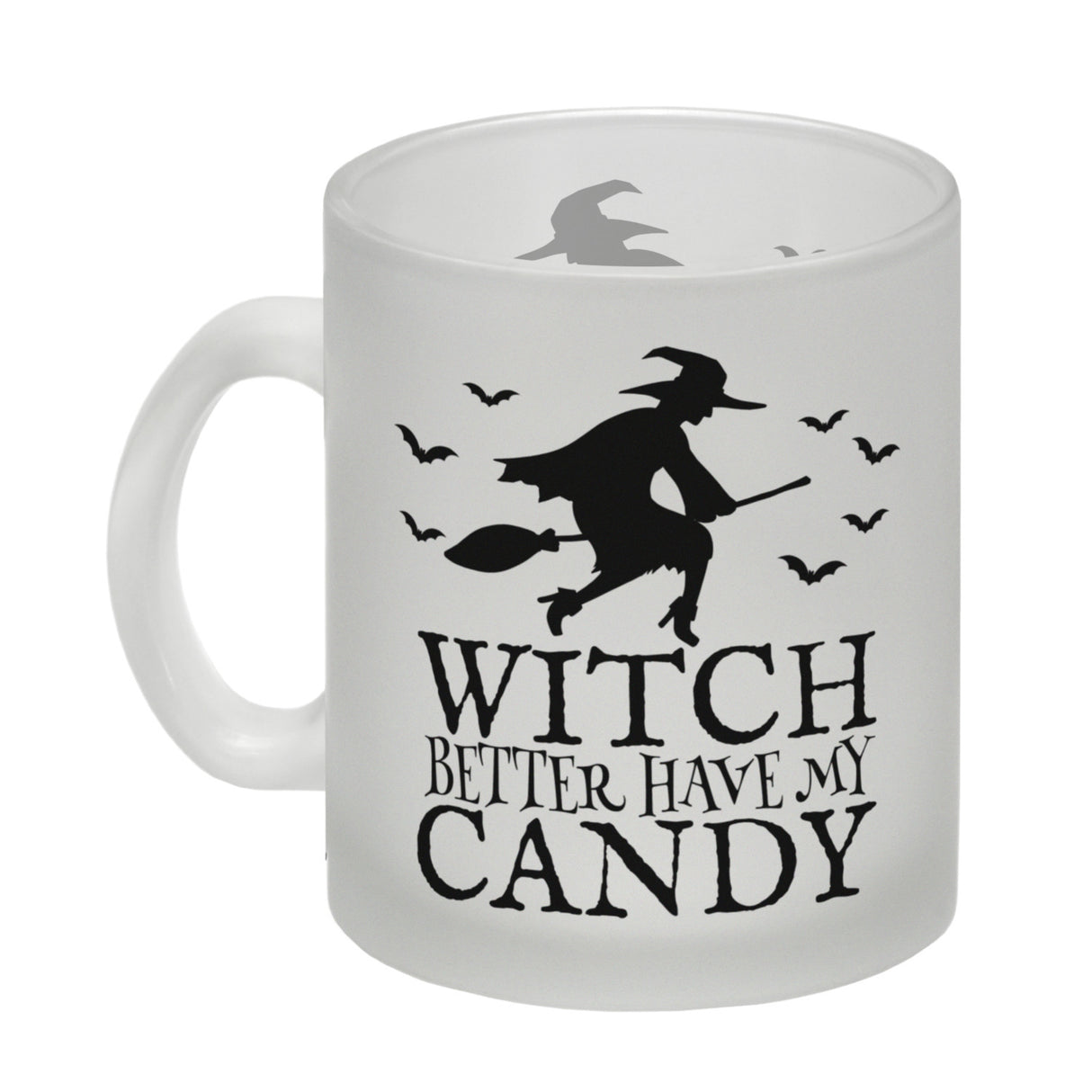 Witch better have my candy Kaffeebecher mit Hexe