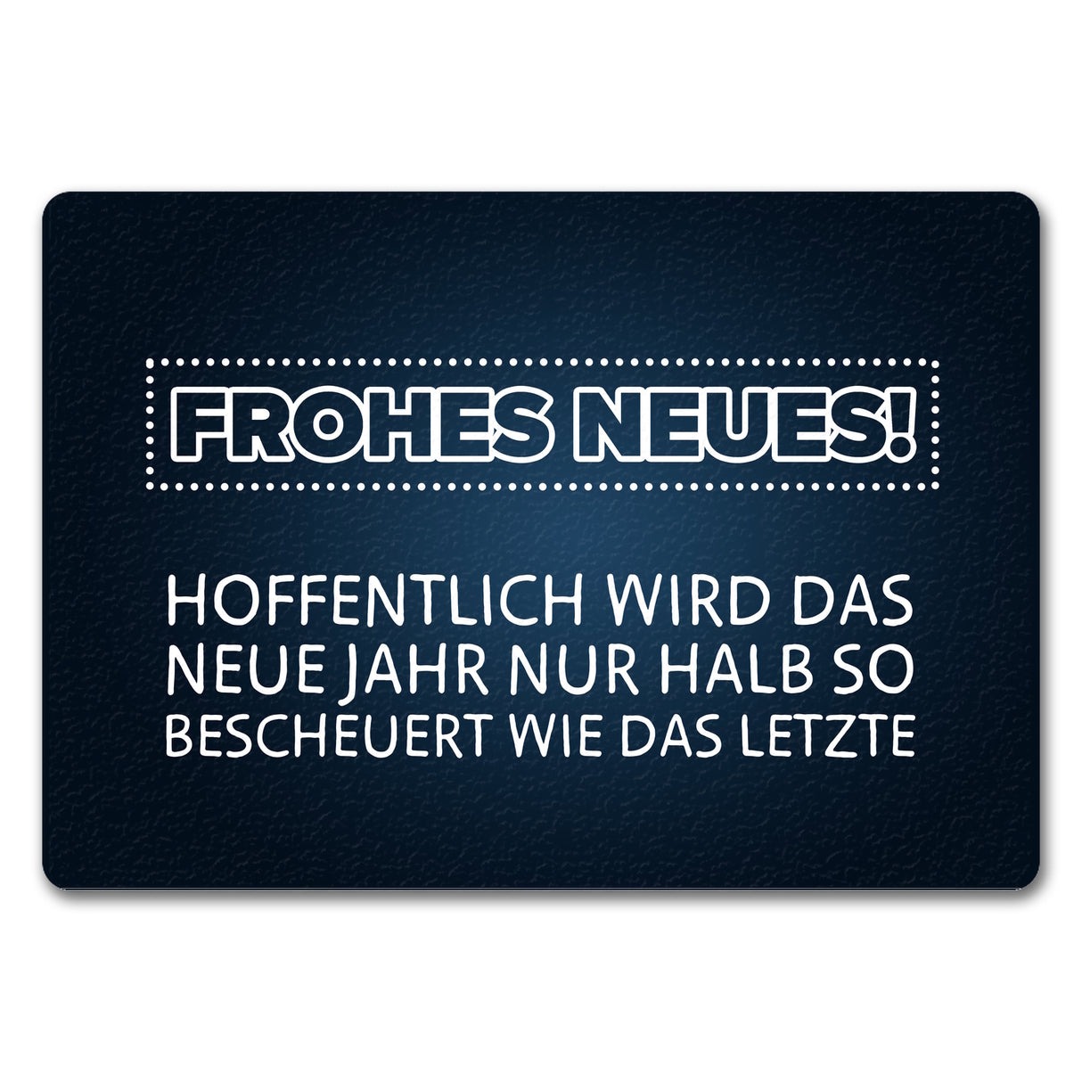 Frohes Neues Fußmatte mit lustigem Spruch