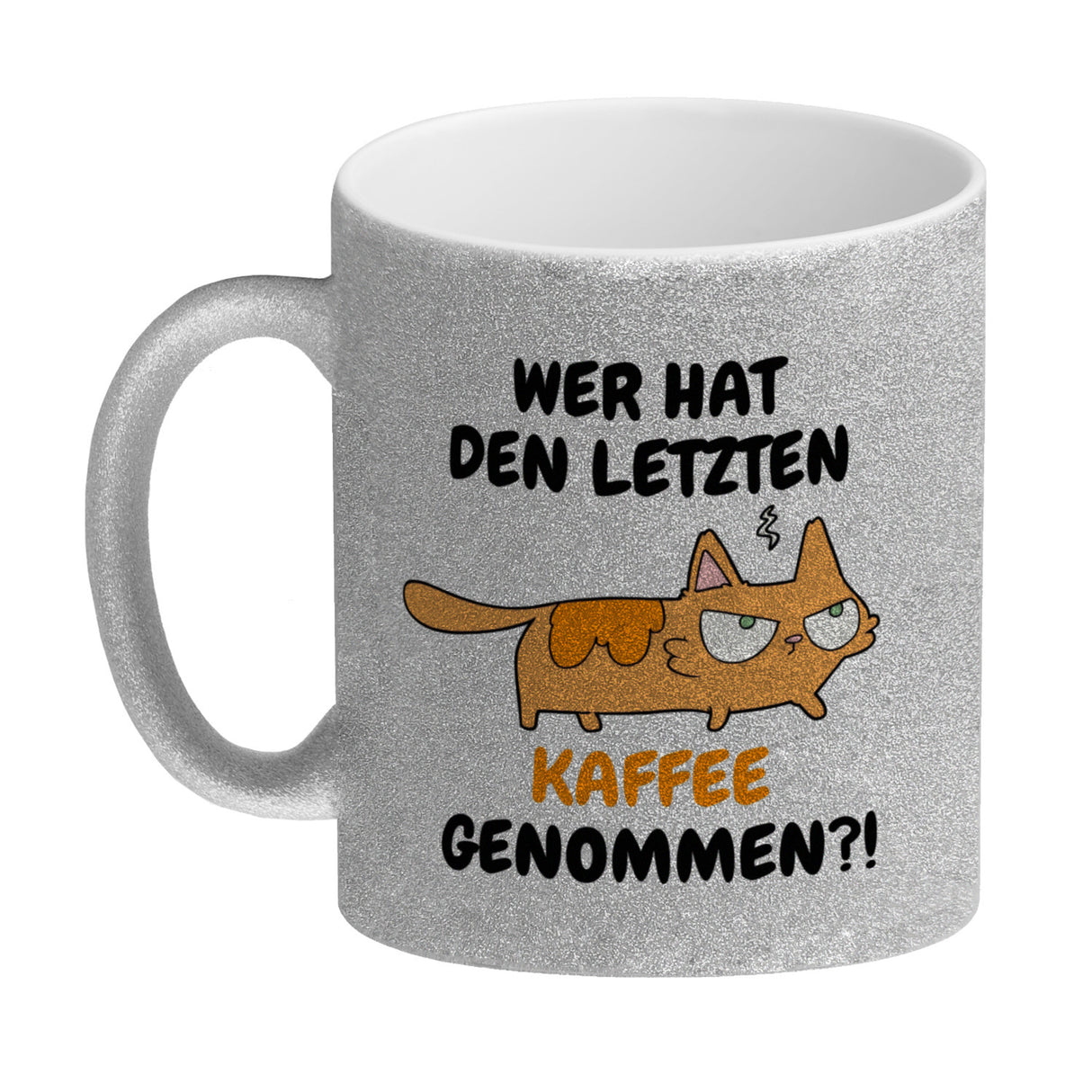 Katzen Kaffeebecher mit Spruch Wer hat den letzten Kaffee genommen?!